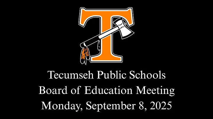 Tecumseh Public Schools Board of Education Meeting Monday, September 8, 2025