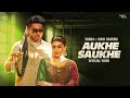 Aukhe Saukhe Official Video SABBA Deepak Dhillon Saukhe Mittra Ne Kare Aa New Punjabi Song Aukhe Saukhe Official Video SABBA Deepak Dhillon Saukhe Mittra Ne Kare Aa New Punjabi Song