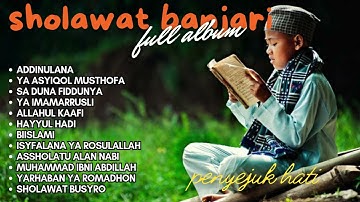 SHOLAWAT BANJARI - SA DUNA FIDDUNYA | SHOLAWAT NABI PENYEJUK HATI