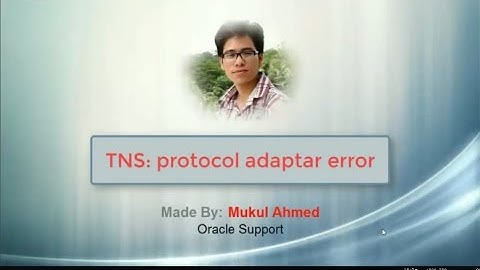 TNS: protocol adapter error