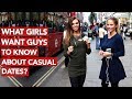 What girls want guys to know about casual dates?