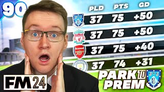 4 TEAMS 1 POINT APART ON THE FINAL DAY - Park To Prem FM24 | Episode 90 | Football Manager