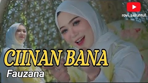 CIINAN BANA - Fauzana #trending