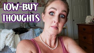 Low-buy Thoughts {July 2018}