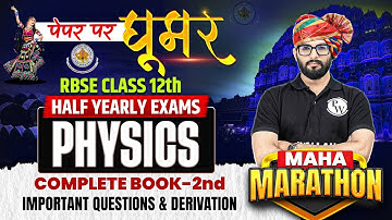 RBSE Class 12th Physics | Complete Physics 2nd Book  vision For Half Yearly Exam By Aamir Sir
