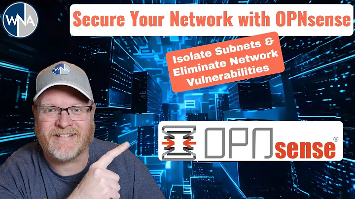How to Isolate Subnets and Eliminate Unwanted Network Access with OPNsense
