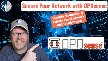 How to Isolate Subnets and Eliminate Unwanted Network Access with OPNsense