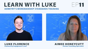 Learn With Luke EP11 | Aimee Honeycutt on Xometry