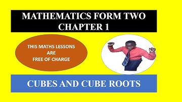 MATHEMATICS FORM 2 CHAPTER 1-CUBES AND CUBE ROOTS