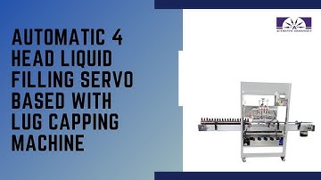Liquid Filling and Capping Machine | Four Head Liquid Filling | Servo Motor