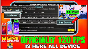 4.1 UPDATE🔥OFFICIALLY 120 FPS IS HERE FOR ALL DEVICE IN BGMI