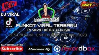 FUNKOT VIRAL TERBARU DJ SURAT UNTUK KEKASIH !! DJ ANGGA CULEN