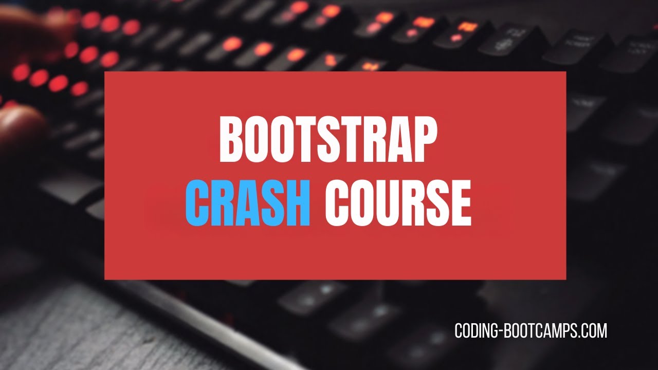 Responsive Web Design with Bootstrap- Crash Course for Beginners