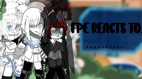 Fpe reacts to Basics in survival 2/? Birthday special! Pls read the description first.