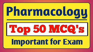 Pharmacology Top 50 MCQ