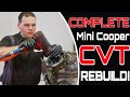 How to Properly rebuild a Mini Cooper CVT (FULL TUTORIAL)
