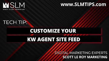 Tech Tip: Customize Your KW Agent Site Feed