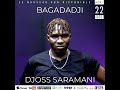 Djoss Saramani • Mercredi 22 novembre, à 16:00 GMT - Musique : Bagadadji