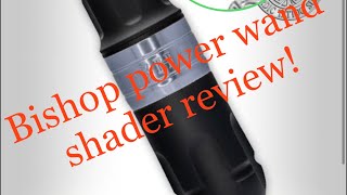 BISHOP POWER WAND SHADER REVIEW!