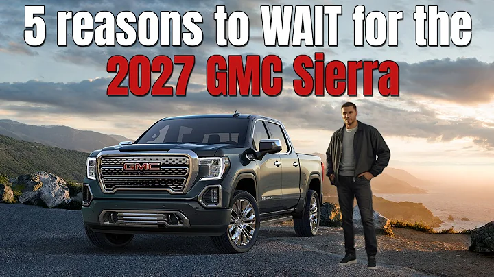 WORTH TE WAIT - 2027 GMC Sierra 1500 Massive Update: 5 Reasons Why It's the Best Buy!