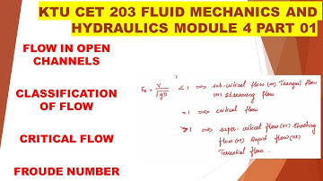 FLOW IN OPEN CHANNELS || CLASSIFICATION OF FLOW || CRITICAL FLOW || FROUDE NUMBER || FM MOD 4 PART 1