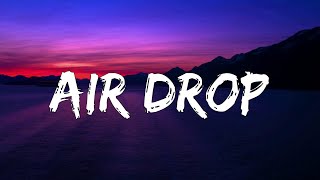 Air Drop  (Letra/Lyrics)
