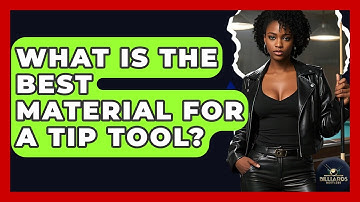 What Is The Best Material For A Tip Tool? - Billiards Hustlers