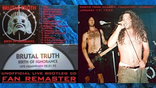 Brutal Truth  Birth Of Ignorance  Bootleg 1993