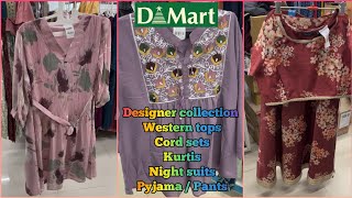 Dmart latest offers, up to 60% off on latest womens wear, western tops, cord sets, pants, kurta set