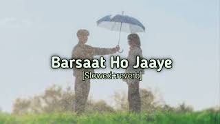 Barsaat Ho Jaaye 🌧️-[Slowed+ reverb] ll Payal Dev ll Jubin Nautiyal ll 𝒊𝒏𝒎𝒚𝒛𝒐𝒏𝒆