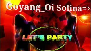 Goyang_Oi Solina (Lanjut!)