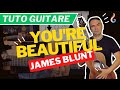 Apprenez youre beautiful de james blunt  tutoriel guitare simplifi