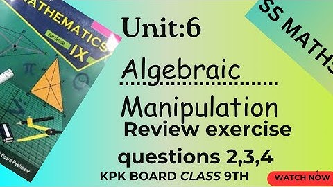 Kpk board class 9 math unit 6 review exercise 6 questions 2,3,4 all parts