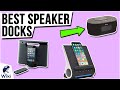 9 Best Speaker Docks 2021