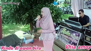 Rindu di awan biru (Cover) Vhia amoy - Zus sandy - Aulia musik Dharmasraya