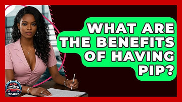 What Are The Benefits Of Having PIP? - Auto Coverage Explained
