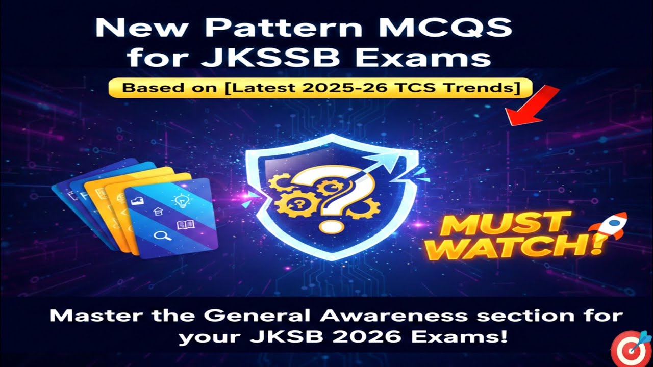 New Pattern MCQs for JKSSB Exams | Based on [Latest 2025-26 TCS Trends] || MUST WATCH