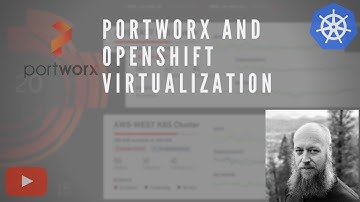 Portworx + OpenShift Virtualization - Migration Made Easy