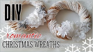 DIY Romantic CHRISTMAS WREATHS with lace, shabby chic, easy to make