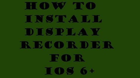 How to install Display recorder IOS 6+