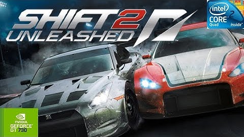NFS Shift 2 | GT730 2GB DDR3 | Core 2 Quad Q9400 | 8GB RAM DDR2