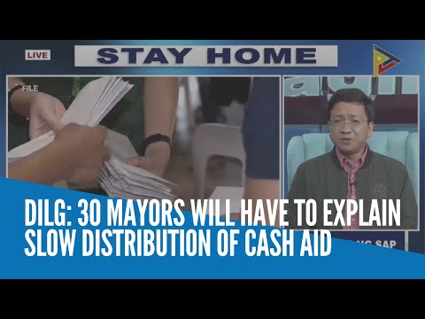 DILG: 30 mayors will have to explain slow distribution of cash aid