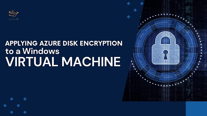 Applying Azure Disk Encryption to a Windows Virtual Machine
