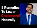 Dr. Vivek- 5 Effective Natural Ways to Lower The Cholesterol.