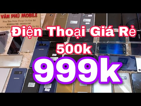 Thanh Lý Điện Thoại Cũ Giá Rẻ Samsung Oppo iPhone Xiaomi Ram4g 6g 8g Giá chỉ từ 900k 13/11/2020