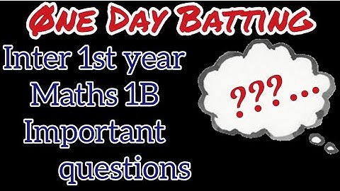 Inter 1st year{Maths 1B}important questions