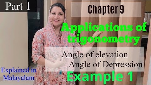 Chapter 9 Applications of trigonometry Introduction & example 1 CBSE class 10 in Malayalam