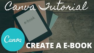 Canva Tutorial - How To Create An Ebook For Free