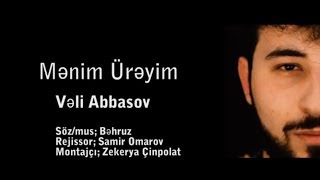Veli Abbasov - Menim Ureyim (Official Video)