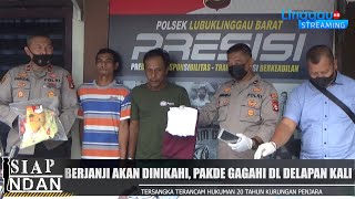 SIAP NDAN- PAKDE BEJAT, DELAPAN KALI GAGAHI KEPONAKAN SENDIRI